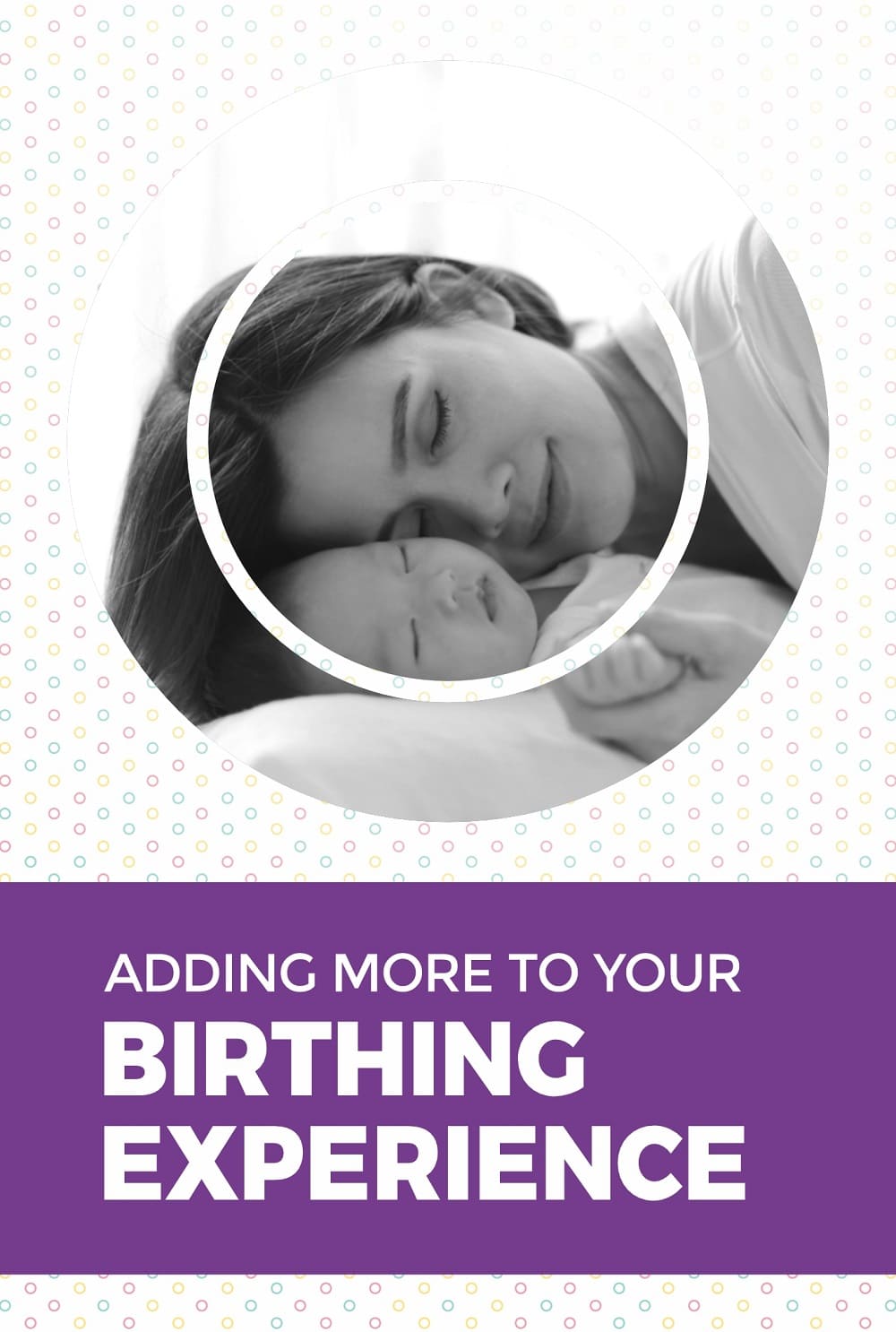 A woman and child sleeping in bed with the words, adding more to your birth experience.